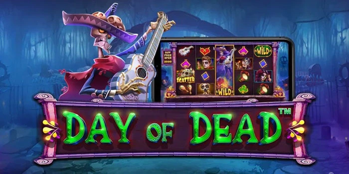 Trik Agar Raih Maxwin Day Of Dead Dengan Maksimalkan Free Spin