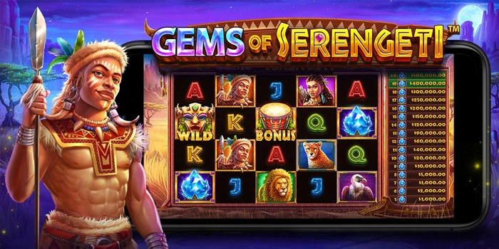 Strategi Raih Cuan Konsisten Di Slot Gems Of Serengeti