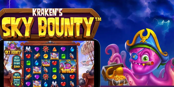 Rumus Mendapatkan Jackpot di Slot Kraken’s Sky Bounty